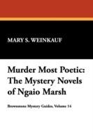 Murder Most Poetic: Mystery Novels of Ngaio Marsh - Mary S. Weinkauf - cover