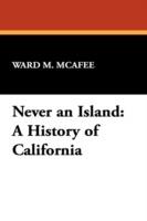 Never an Island: A History of California