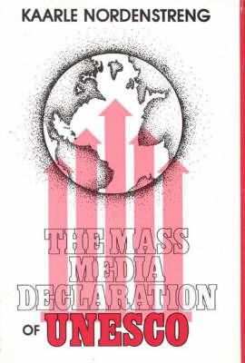 The Mass Media Declaration of UNESCO - Kaarle Nordenstreng - cover