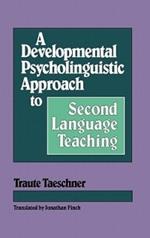 A Developmental Psycholinguistic Approach to Second Language Teaching