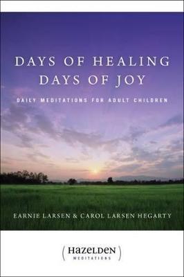 Days of Healing, Days of Joy - Earnie Larsen - cover