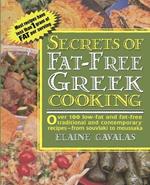 Secrets of Fat-free Greek Cooking: Over 100 Low-fat and Fat-free Traditional and Contemporary Recipes