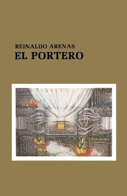 El Portero (Coleccion Caniqui) - Reinaldo Arenas - cover