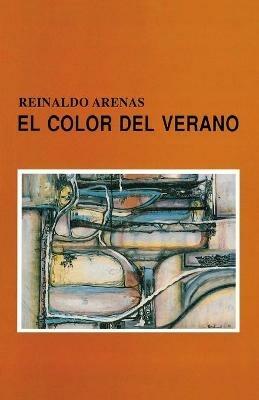 El Color Del Verano (Coleccion Caniqui) - Reinaldo Arenas - cover