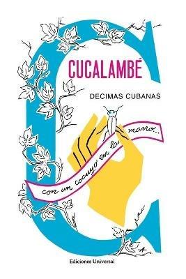 Cucalambe. Decimas Cubanas - Juan Cristobal Napoles Fajardo - cover