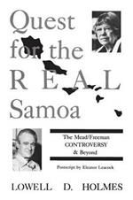 Quest for the Real Samoa: The Mead/Freeman Controversy and Beyond