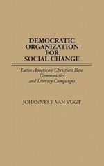 Democratic Organization for Social Change: Latin American Christian Base Communities and Literacy Campaigns