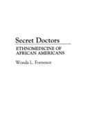 Secret Doctors: Ethnomedicine of African Americans