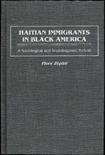 Haitian Immigrants in Black America: A Sociological and Sociolinguistic Portrait