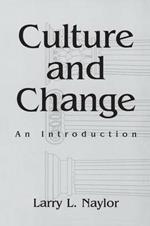 Culture and Change: An Introduction