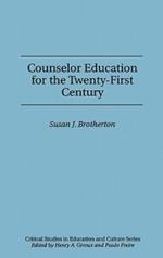 Counselor Education for the Twenty-First Century