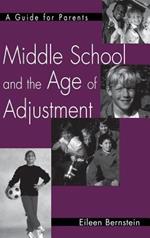 Middle School and the Age of Adjustment: A Guide for Parents