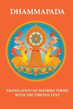 Dhammapada: Translation of Dharma Verses with the Tibetan Text