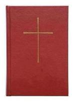 The Book of Common Prayer: And Administration of the Sacraments and Other Rites and Ceremonies of the Church