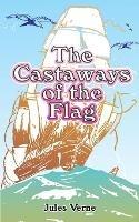 The Castaways of the Flag - Jules Verne - cover