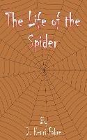 The Life of the Spider - Jean-Henri Fabre - cover