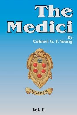 The Medici, Volume 2 - G F Young - cover