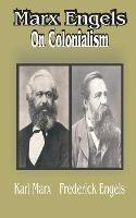 Marx Engles: On Colonialism