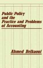 Public Policy and the Practice and Problems of Accounting