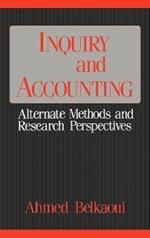 Inquiry and Accounting: Alternate Methods and Research Perspectives