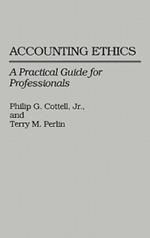 Accounting Ethics: A Practical Guide for Professionals