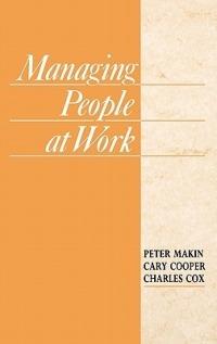 Managing People at Work - Peter J. Makin,Cary L. Cooper,Charles J. Cox - cover