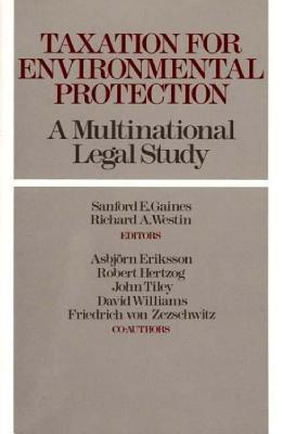 Taxation for Environmental Protection: A Multinational Legal Study - Asbjorn Eriksson,Robert Hertzog,John Tiley - cover