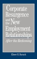 Corporate Resurgence and the New Employment Relationships: After the Reckoning