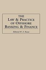 The Law and Practice of Offshore Banking and Finance