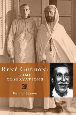 Rene Guenon: Some Observations - Frithjof Schuon - cover