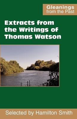 Extracts from the Writings of Thomas Watson - Thomas Watson - cover