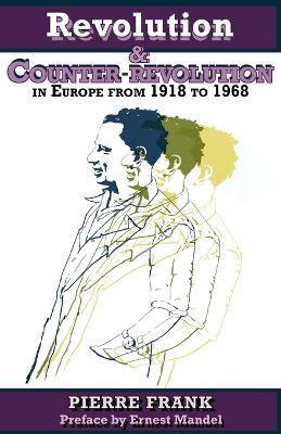 Revolution and Counterrevolution in Europe From 1918 to 1968 - Pierre Frank - cover