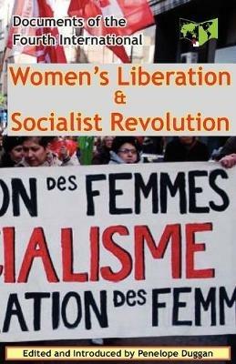 Women's Liberation & Socialist Revolution Documents of the Fourth International - Fourth International - cover