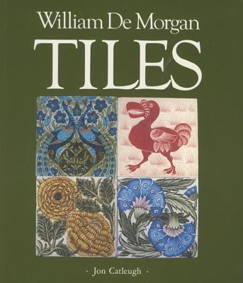 William De Morgan Tiles - Jon Catleugh,etc. - cover