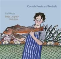 Cornish Feasts and Festivals - Liz Woods - cover