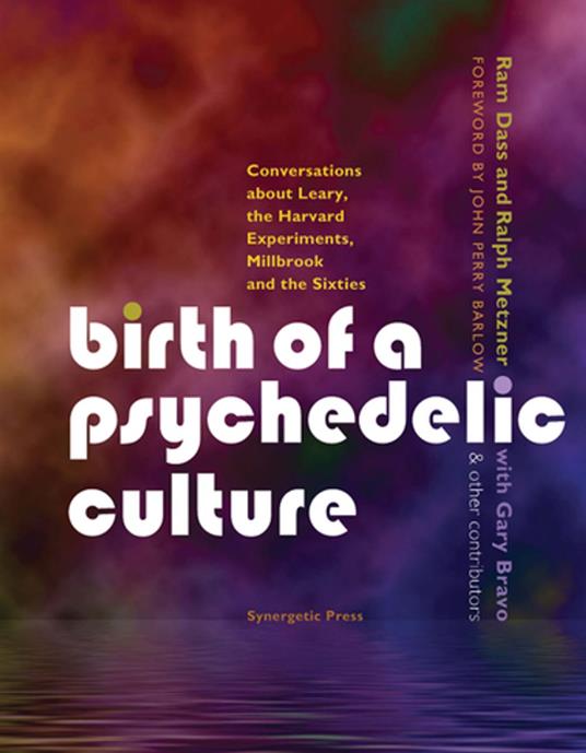 Birth of a Psychedelic Culture