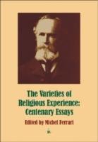 Varieties of Religious Experience: Centenary Essays