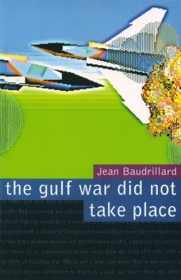 The Gulf War Did Not Take Place - Jean Baudrillard - cover