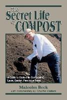 The Secret Life of Compost: A 