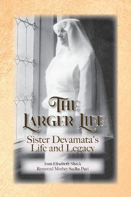 The Larger Life - Joan Shack,Reverend Sudha Puri - cover