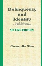 Delinquency and Identity: Delinquency in an American Chinatown