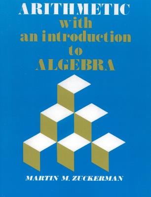 Arithmetic with an Introduction to Algebra - Martin M. Zuckerman - cover