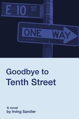 Goodbye to Tenth Street - Irving Sandler - cover