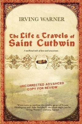 The Life & Travels of Saint Cuthwin - Irving Warner - cover