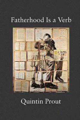 Fatherhood Is a Verb - Quintin Prout - cover