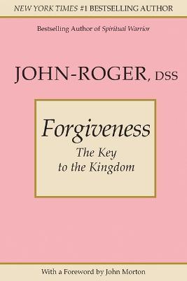 Forgiveness: The Key to the Kingdom - John-Roger John-Roger - cover