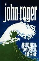 Abundancia y Conciencia Superior - John-Roger - cover