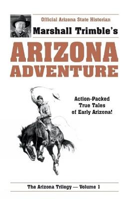 Arizona Adventure - Marshall Trimble - cover