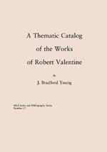 A Thematic Catalog of the Works of Robert Valentine