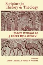 Scripture in History & Theology: Essays in Honor of J. Coert Rylaarsdam